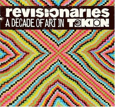 #ad Revisionaries: A Decade of Art in Tokion by Tokion Magazine Editors of $5.22