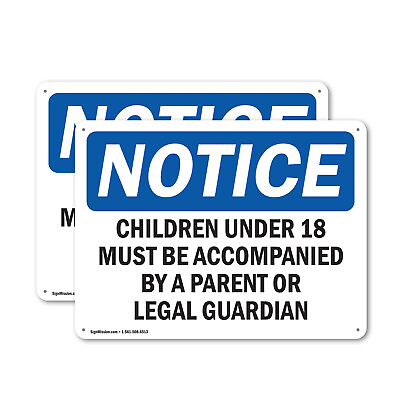 #ad 2 Pack Children Under 18 Must Be Accompanied By OSHA Notice Sign Decal Metal $70.99