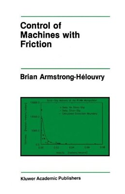 #ad CONTROL OF MACHINES WITH FRICTION THE SPRINGER By Brian Armstrong helouvry *VG* $113.95