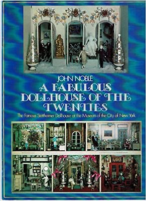 #ad Fabulous Dollhouse of the Twenties: The F... by Noble John Paperback softback $30.96