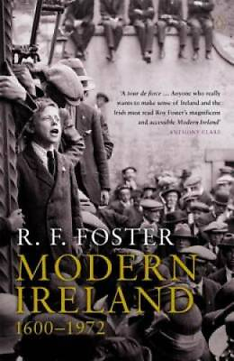 #ad Modern Ireland: 1600 1972 Paperback By Foster R. F. GOOD $4.81