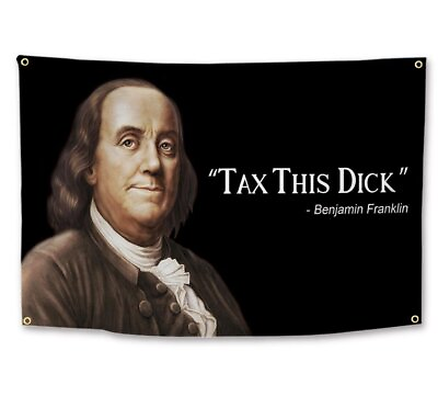 #ad Tax This Dick Benjamin Franklin Flag Banner With Four Grommets For College Dorm $6.05