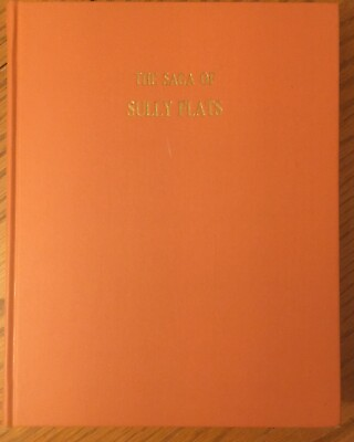 #ad South Dakota Hist. The Saga of Sully Flats A. Gnirk Gregory County 1982 $149.00