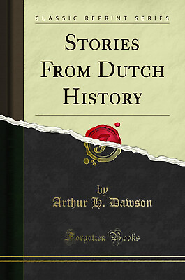 #ad Stories From Dutch History Classic Reprint $21.74