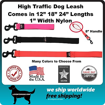 #ad Short Dog Leash High Traffic MADE IN THE USA 12quot; 18quot; 24quot; Many Colors 1quot; Width $9.99
