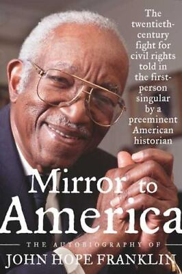 #ad Mirror to America: The Autobiography of John Hope Franklin $5.06