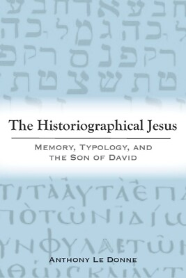 #ad The Historiographical Jesus: Memory Typology And The Son Of David $67.43