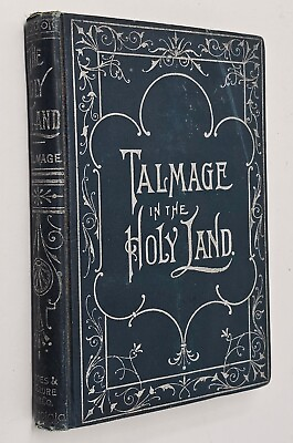 #ad Antique Book The Holy Land Palestine Sermons T. De Witt Talmage 1890 Religion $34.99