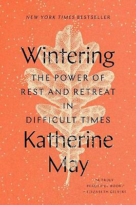#ad Wintering: The Power of Rest and Retreat in Difficult Times by Katherine May En $23.63