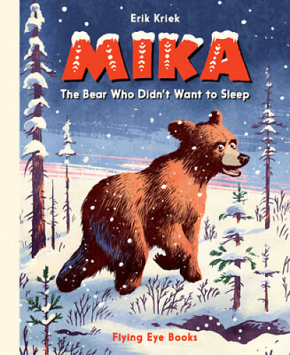 #ad Mika: The Bear Who Didn#x27;t Want to Sleep by Kriek Erik $15.92