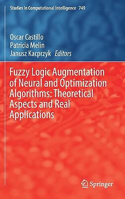 #ad Fuzzy Logic Augmentation of Neural and Optimization Algorithms: Theoretical Aspe $240.93