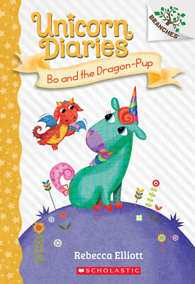 #ad Bo And The Dragon Pup: A Branches Book Unicorn Diaries #2 Volume 2 $6.95