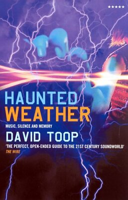 #ad Haunted Weather: Music Silence and Memory Five St... by Toop David Paperback $9.66