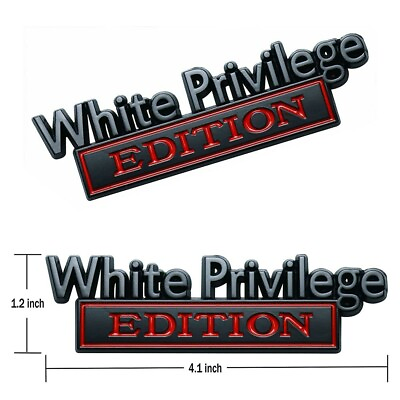 #ad 2pc White Privilege EDITION emblem Badges Fender Car Truck Redneck Biden $9.95