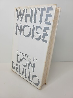 #ad WHITE NOISE by Don DeLillo HB 1st edition 1st Printing SCARCE $89.95