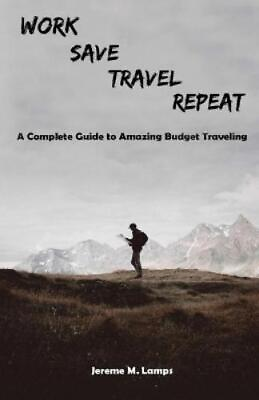 #ad Jereme M Lamps Work Save Travel Repeat Paperback UK IMPORT $24.24
