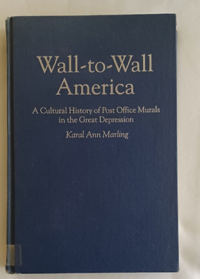 #ad Wall To Wall America: A Cultural History of Post Office Murals in the Great Dep $12.43
