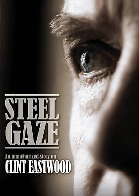 #ad NEW Steel Gaze DVD Unauthorized Story of Clint Eastwood Documentary Hollywood $23.00