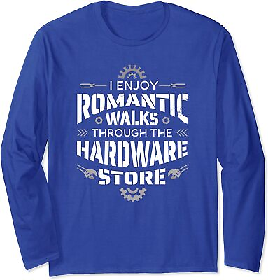 #ad Funny Dad Romantic Walks Handyman Hardware Store Tool Long Sleeve T Shirt $22.99