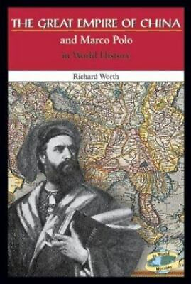 #ad The Great Empire of China and Marco Polo in World History by Worth Richard $9.92