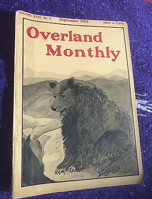#ad 1905 Sept OVERLAND MONTHLY MAGAZINE; VINTAGE Americana Stories and Ads $36.00