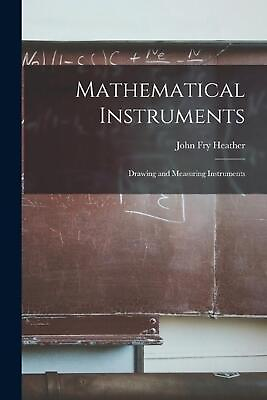 #ad Mathematical Instruments: Drawing and Measuring Instruments by John Fry Heather $29.58