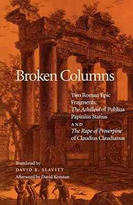 #ad Broken Columns: Two Roman Epic Paperback by Slavitt David R. Good $8.09