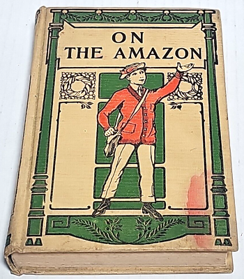 #ad Antique On The Amazons or The Curse of quot;The Ramblerquot; The Camping Out Series 6 $35.99