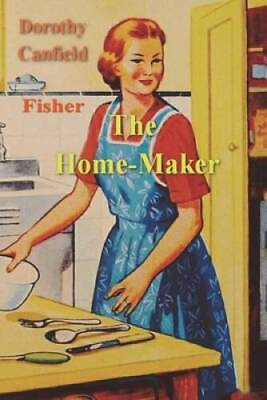 #ad The Home Maker Paperback By Fisher Dorothy Canfield GOOD $12.09