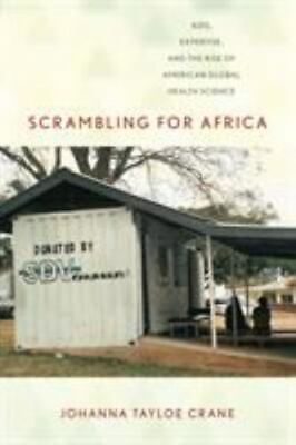 #ad Scrambling for Africa: AIDS Expertise and the Rise of American Global Health S $5.48