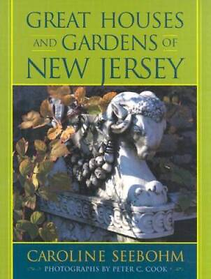 #ad Great Houses and Gardens of New Jersey Hardcover By Caroline Seebohm GOOD $6.34
