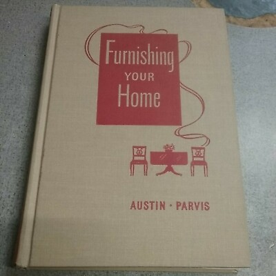 #ad FURNISHING YOUR HOME RUTH AUSTIN JEANNETTE PARVIS 1961 ILLUSTRATED. $34.99