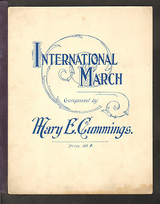 #ad INTERNATIONAL MARCH Mary Cummings 1904 Little Falls NY Piano Sheet Music Q22 $5.99