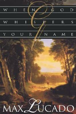 #ad When God Whispers Your Name Paperback By Lucado Max GOOD $3.90