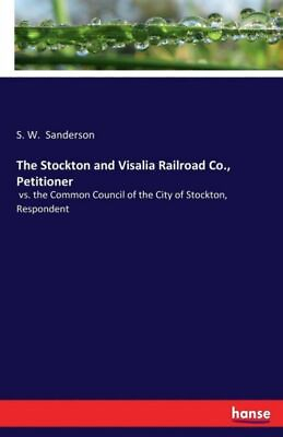 #ad The Stockton And Visalia Railroad Co Petitioner $18.55