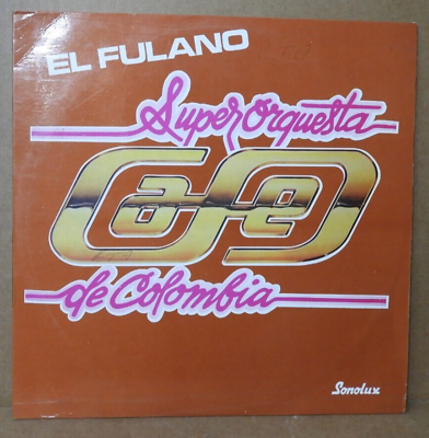 #ad SUPER ORQUESTA CAFE quot;El Fulanoquot; 1986 SONOLUX 01462 COLOMBIA VG EX $18.99