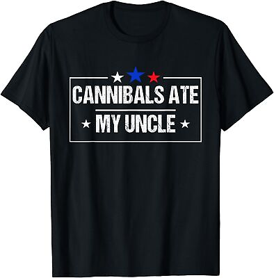 #ad Cannibals Ate My Uncle Joe Biden Saying Funny Trump 2024 Unisex T Shirt $16.99