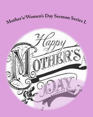 #ad Mother#x27;s Women#x27;s Day Sermon Series L: Sermon Outlines For Easy Preaching $12.98