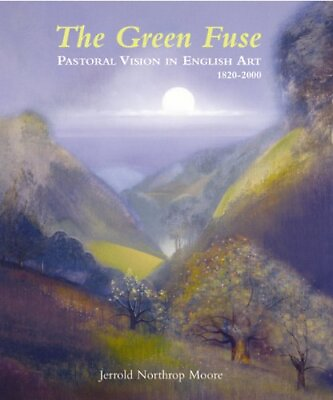#ad The Green Fuse: Pastoral Vision in English Art 1820 2000 By Jerr $22.61