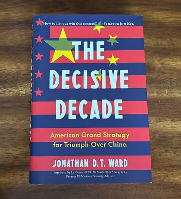 #ad The Decisive Decade : American Grand Strategy for Triumph over China $15.29