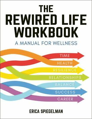 #ad The Rewired Life Workbook: A Manual for We 9781578268665 paperback Spiegelman $13.77