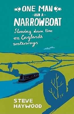 #ad One Man and His Narrowboat: Slowing Down Time on Englands Waterways GOOD $6.89