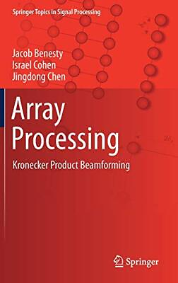 #ad ARRAY PROCESSING: KRONECKER PRODUCT BEAMFORMING SPRINGER By Jacob Benesty NEW $44.49