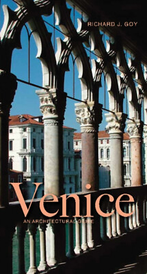 #ad Venice : An Architectural Guide Paperback Richard J. Goy $7.21