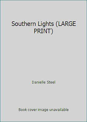 #ad Southern Lights LARGE PRINT by Danielle Steel $4.09