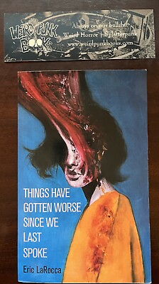#ad *RARE* Things Have Gotten Worse since We Last Spoke by Eric LaRocca W Bookmark $79.99