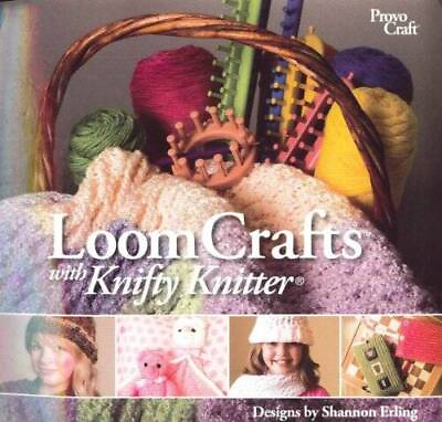 #ad Loom Crafts with Knifty Knitter Spiral bound By Shannon Erling GOOD $4.55