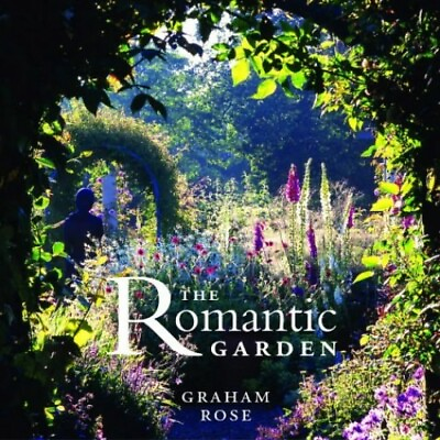 #ad The Romantic Garden: A Guide to Creating a Beautifu... by Rose Graham Paperback $7.50