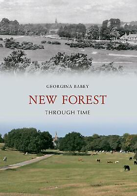 #ad New Forest Through Time by Georgina Babey English Paperback Book $22.25