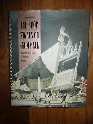 #ad The Show Starts on the Sidewalk: An Architectural History of Movie Theater HC DJ $49.99
